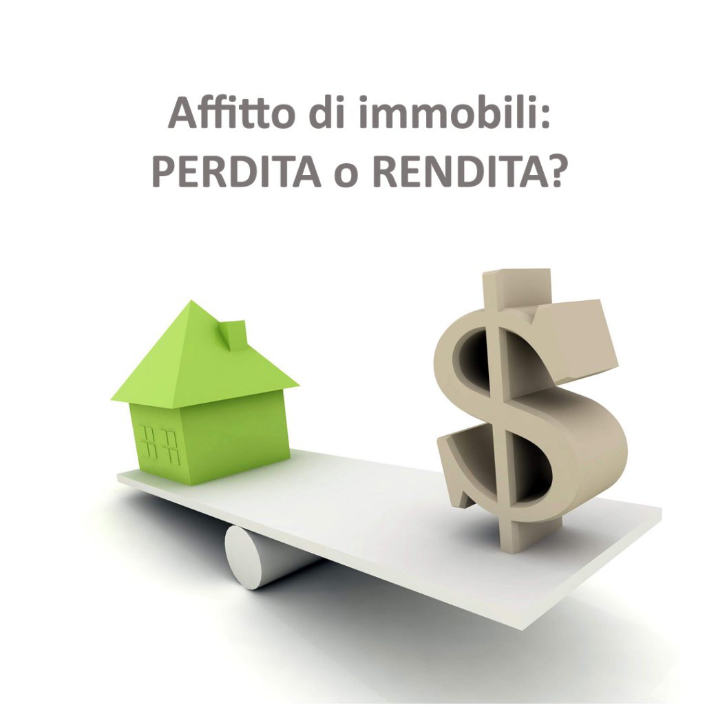 Affitto di immobili: perdita o rendita